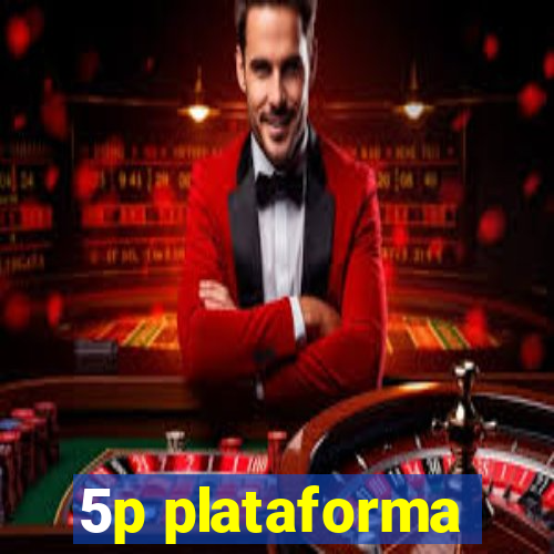 5p plataforma